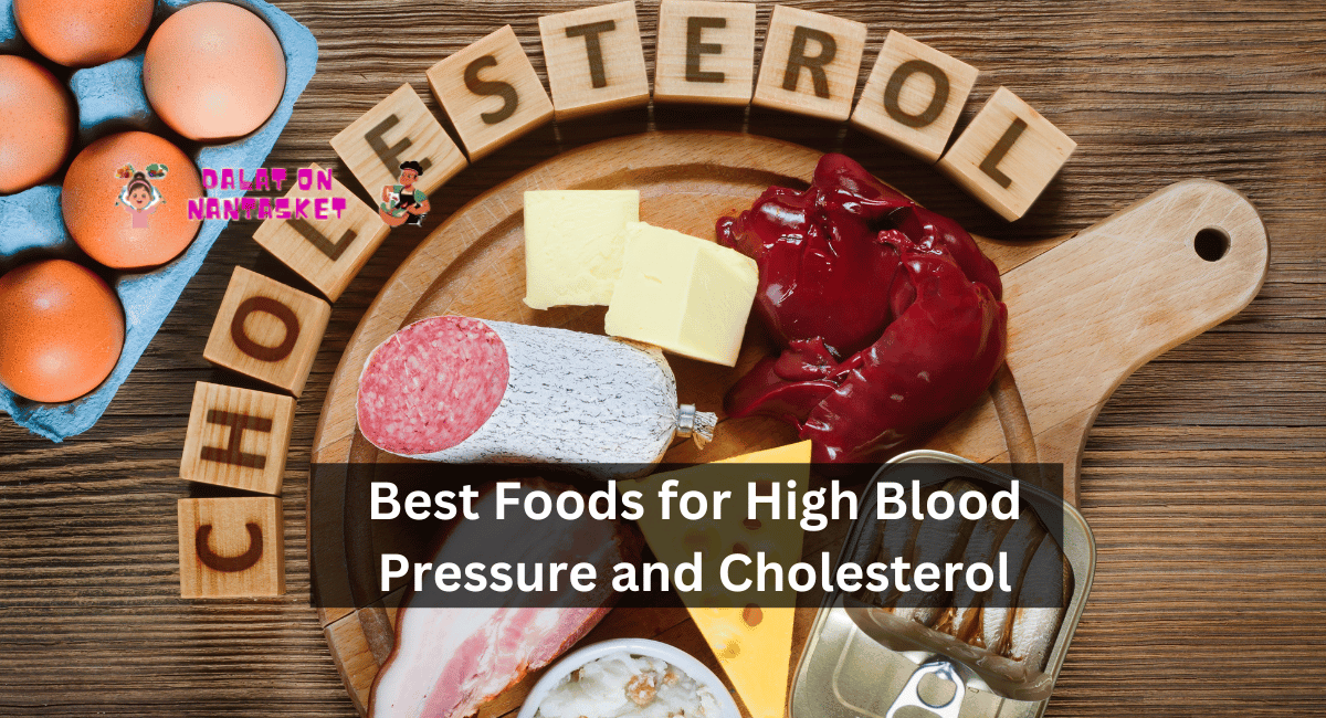 Best Foods for High Blood Pressure and Cholesterol