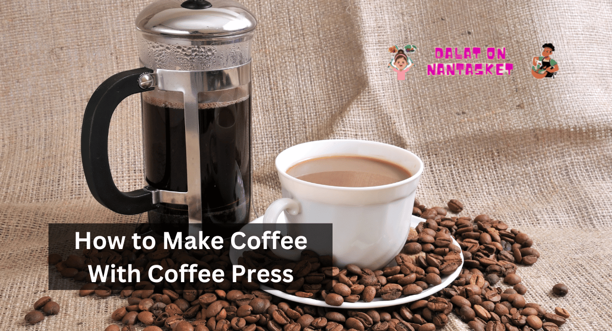 How to Make Coffee With Coffee Press
