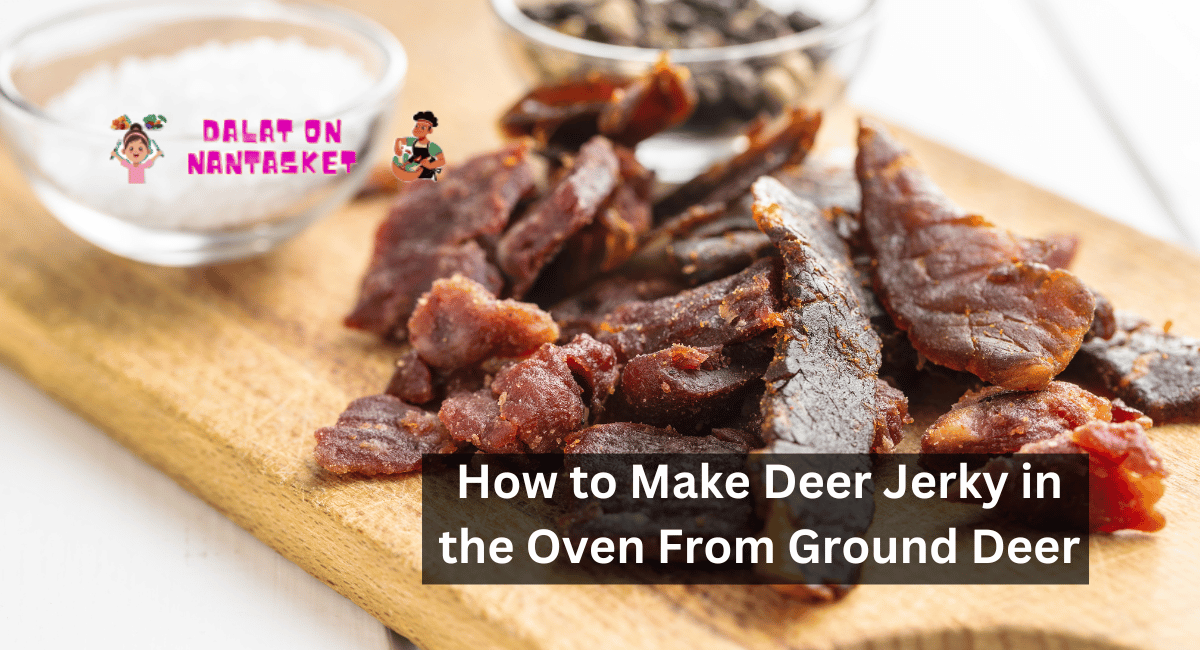 How to Make Deer Jerky in the Oven From Ground Deer